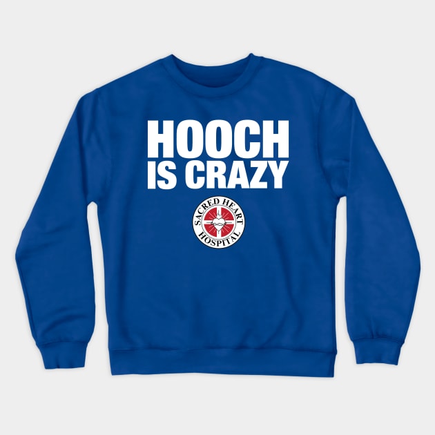 Hooch Is Crazy Crewneck Sweatshirt by huckblade